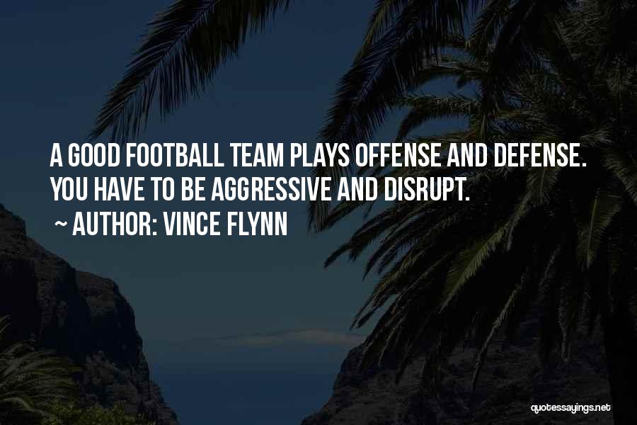 Football Defense Quotes By Vince Flynn