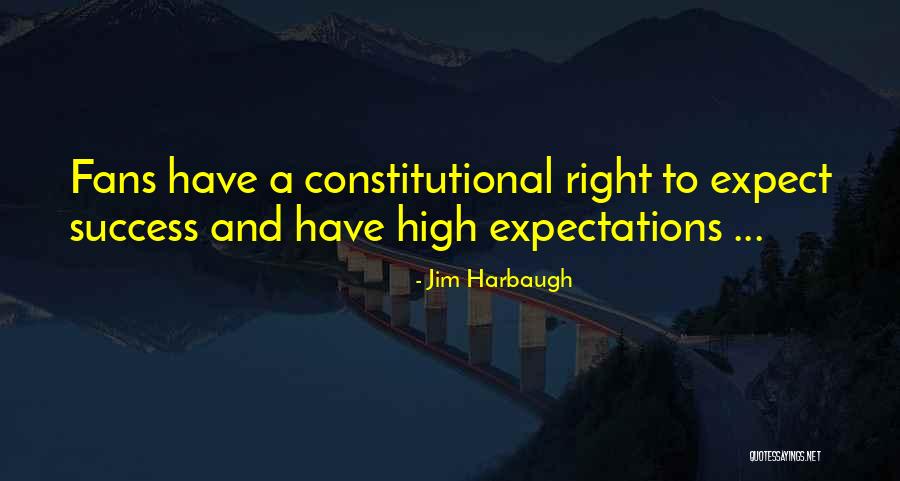 Football Fans Quotes By Jim Harbaugh