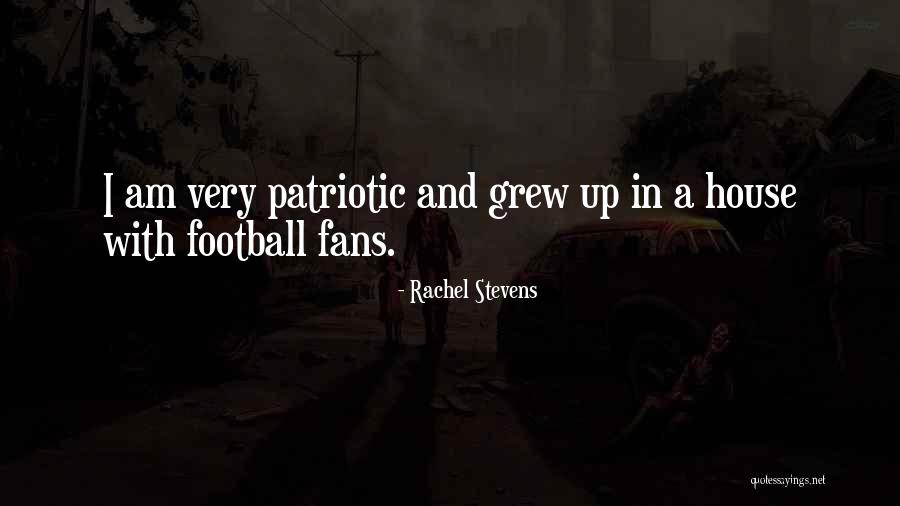 Football Fans Quotes By Rachel Stevens