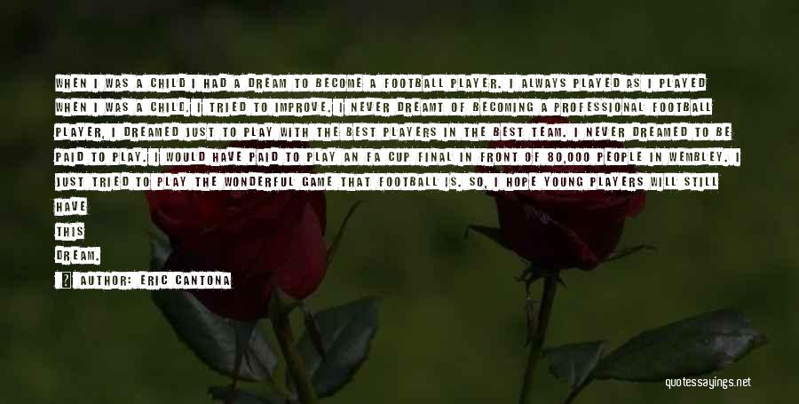 Football Final Quotes By Eric Cantona