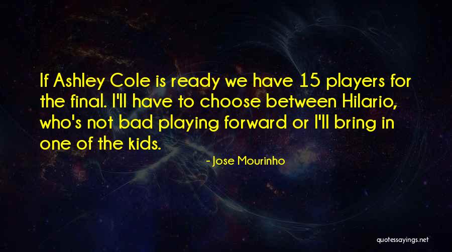 Football Final Quotes By Jose Mourinho