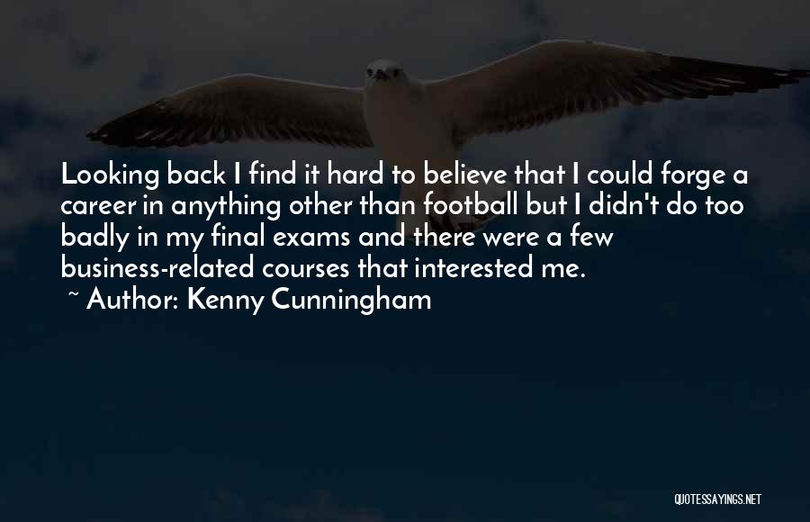 Football Final Quotes By Kenny Cunningham