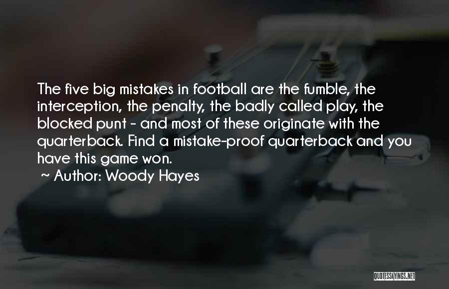 Football Fumble Quotes By Woody Hayes