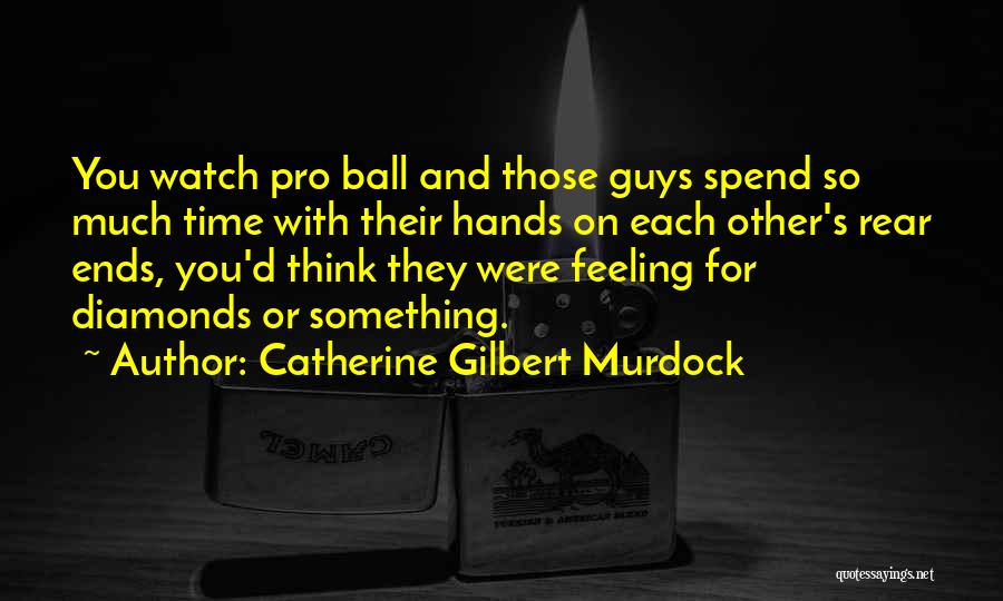 Football Funny Quotes By Catherine Gilbert Murdock