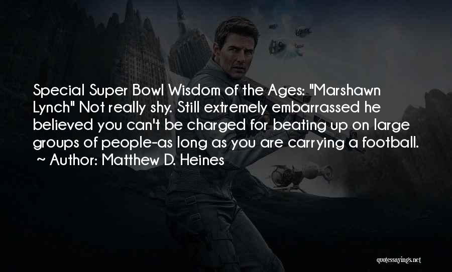 Football Funny Quotes By Matthew D. Heines