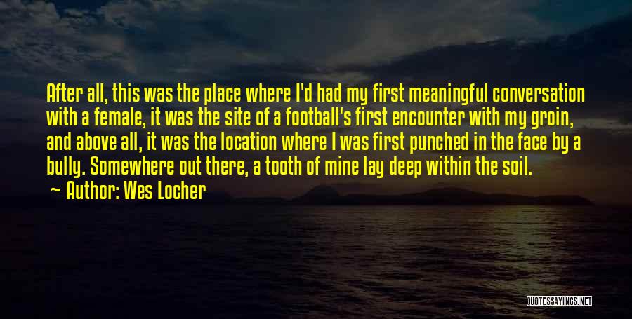 Football Funny Quotes By Wes Locher