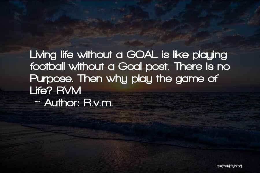 Football Game Inspirational Quotes By R.v.m.