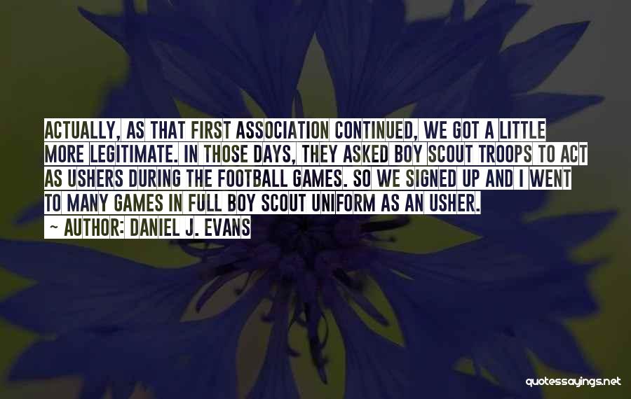 Football Games Quotes By Daniel J. Evans