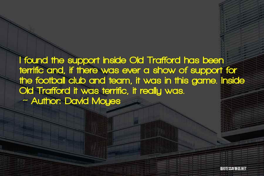 Football Games Quotes By David Moyes