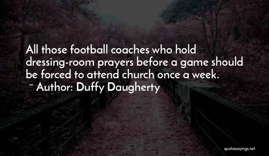 Football Games Quotes By Duffy Daugherty