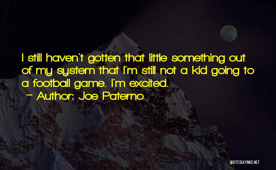 Football Games Quotes By Joe Paterno