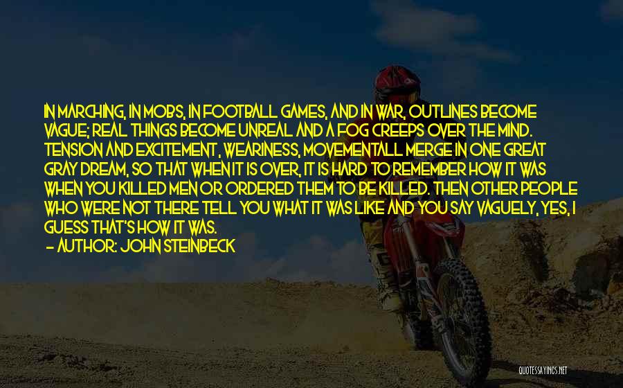 Football Games Quotes By John Steinbeck