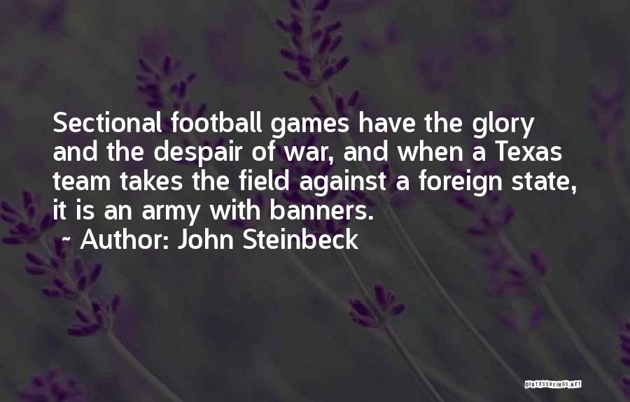 Football Games Quotes By John Steinbeck