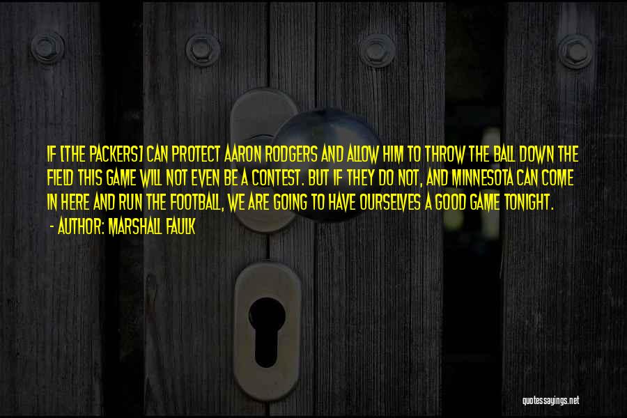 Football Games Quotes By Marshall Faulk