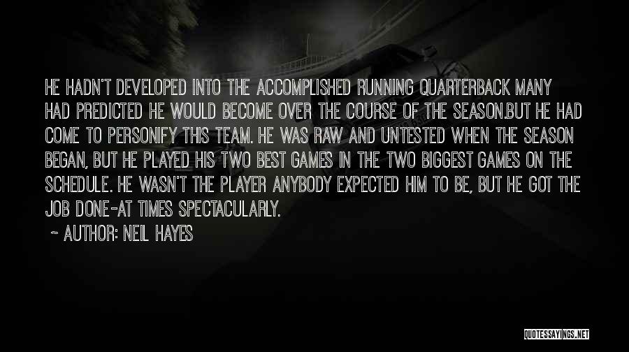 Football Games Quotes By Neil Hayes