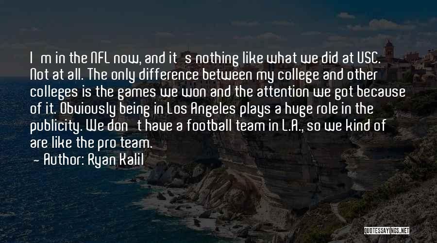 Football Games Quotes By Ryan Kalil