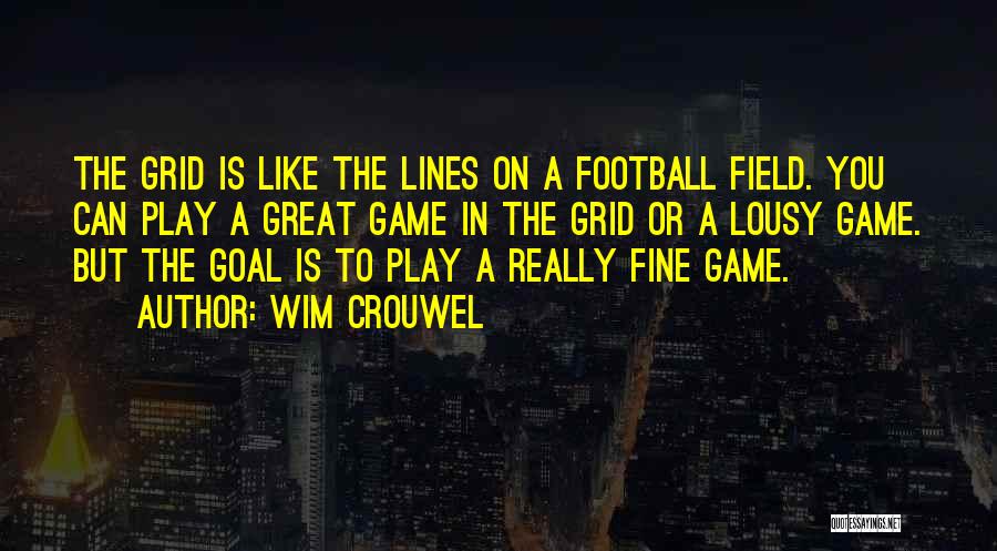 Football Games Quotes By Wim Crouwel