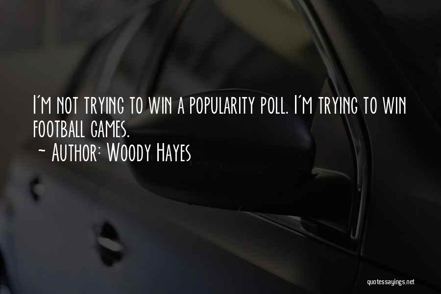 Football Games Quotes By Woody Hayes