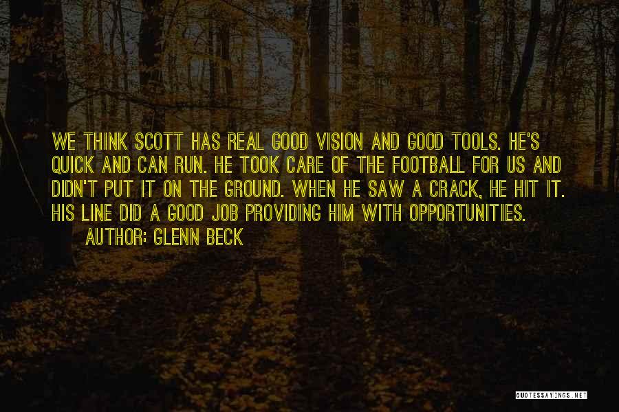 Football Ground Quotes By Glenn Beck