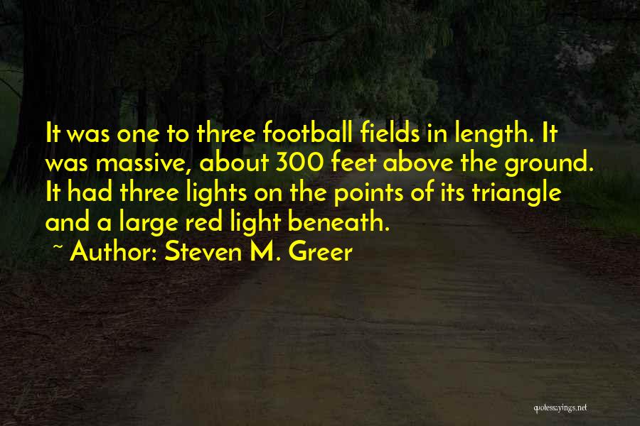 Football Ground Quotes By Steven M. Greer