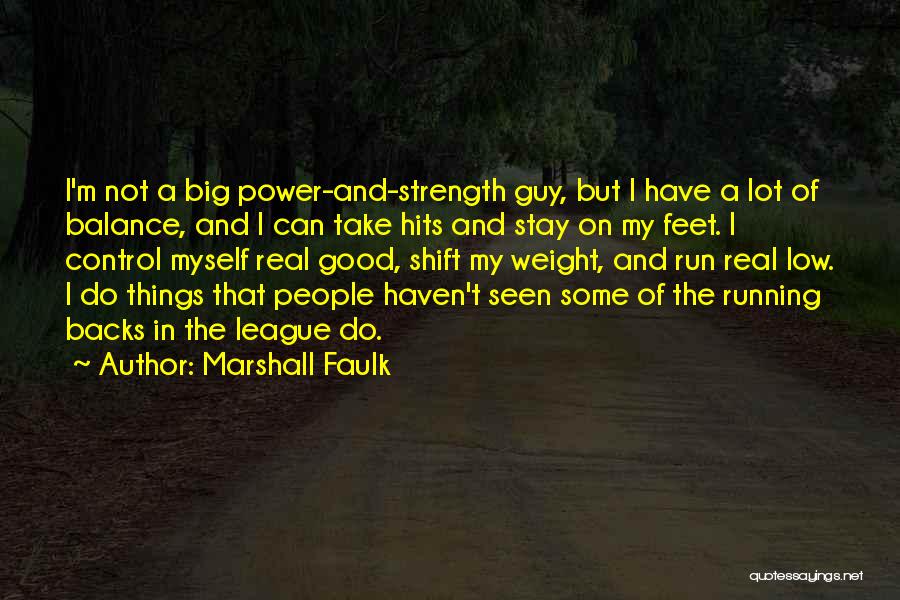 Football Hits Quotes By Marshall Faulk