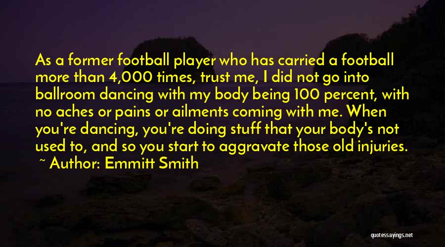 Football Injuries Quotes By Emmitt Smith