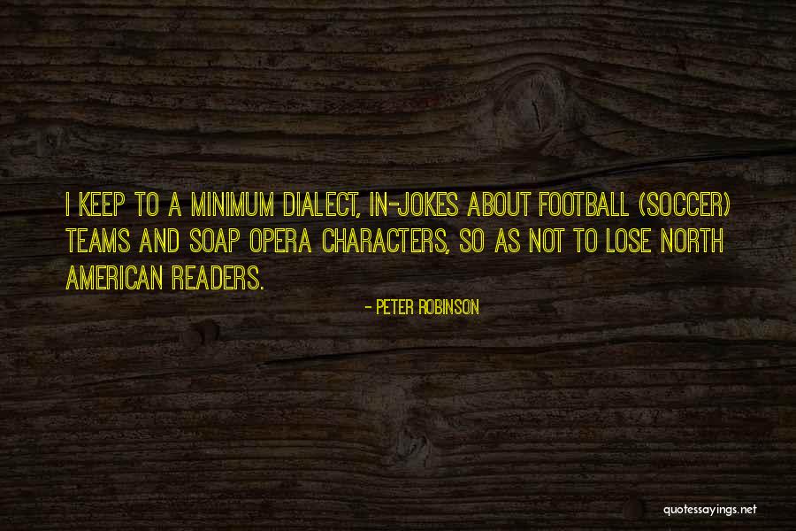 Football Jokes Quotes By Peter Robinson Football Jokes Quotes By Peter Robinson