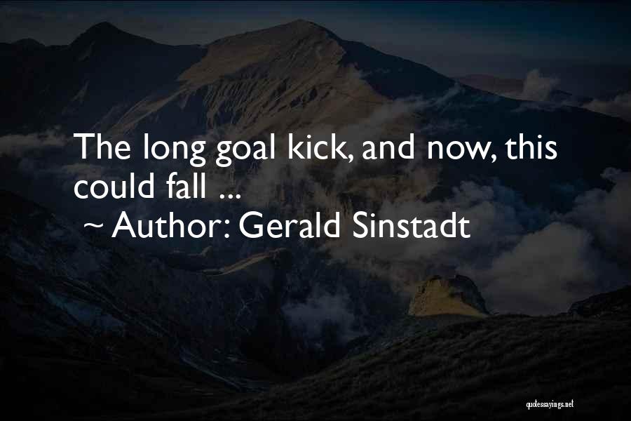 Football Kick Quotes By Gerald Sinstadt