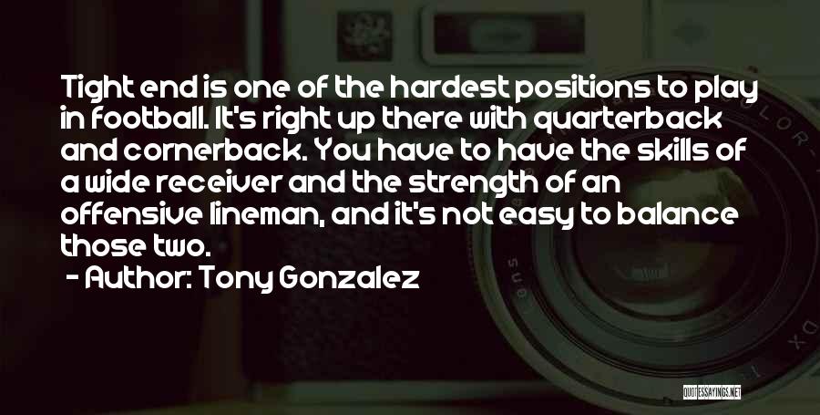 Football Lineman Quotes By Tony Gonzalez