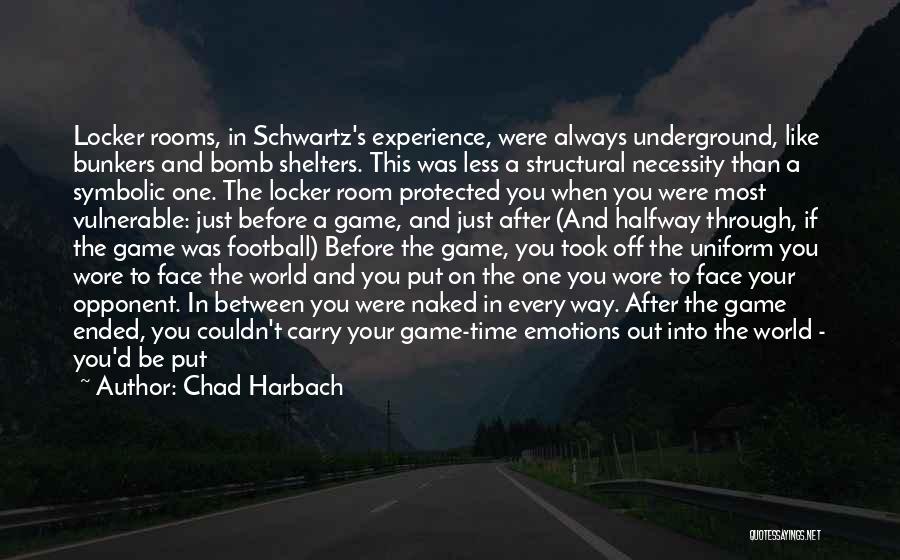 Football Locker Quotes By Chad Harbach