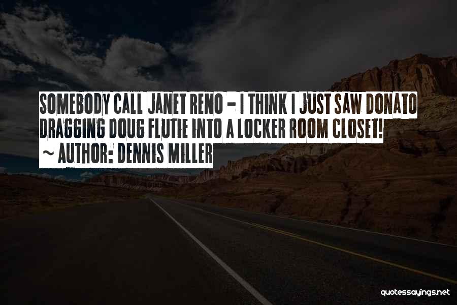 Football Locker Quotes By Dennis Miller