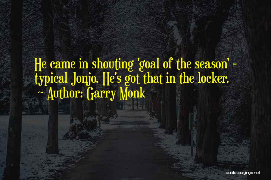 Football Locker Quotes By Garry Monk