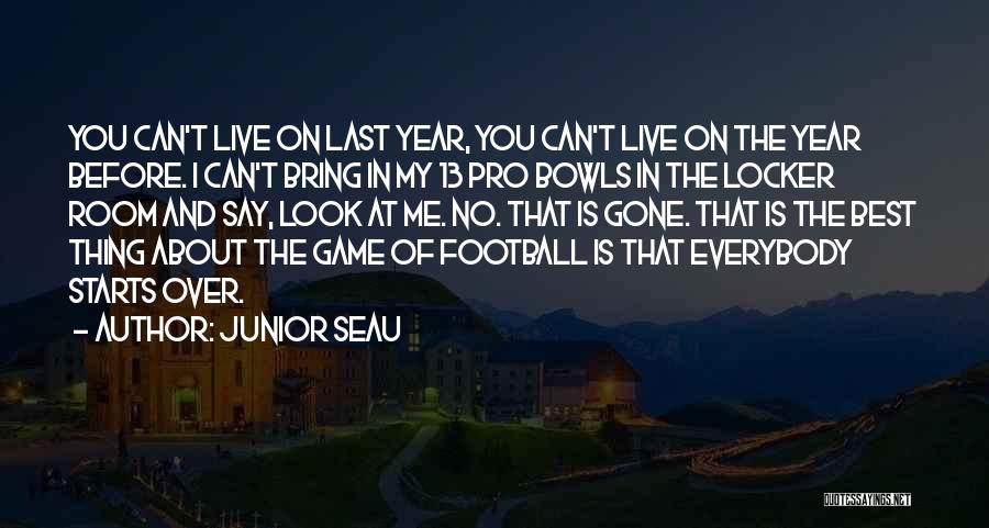 Football Locker Quotes By Junior Seau