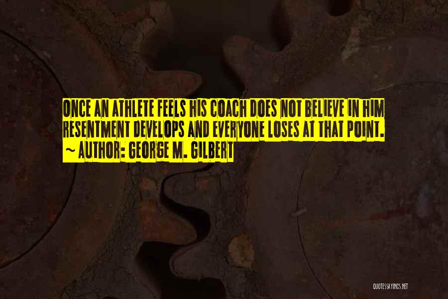 Football Loses Quotes By George M. Gilbert