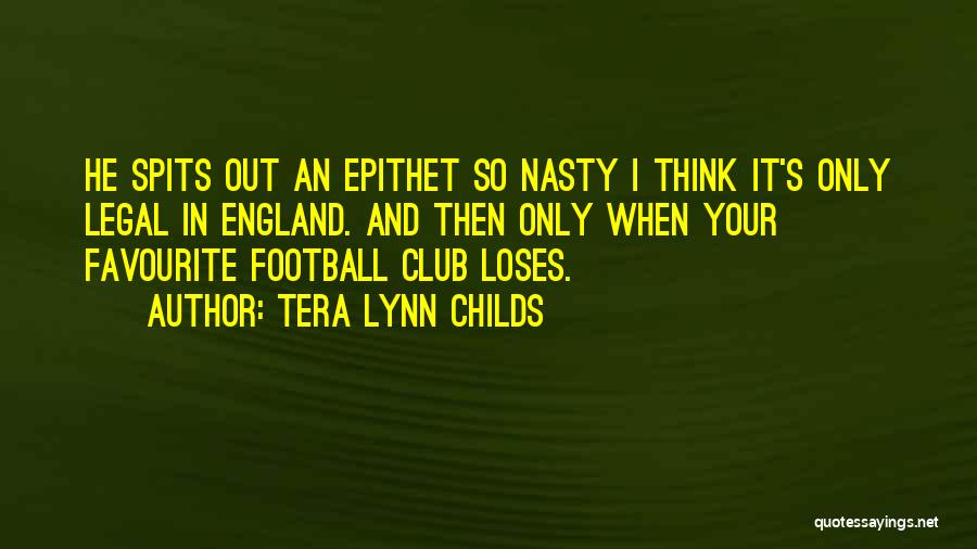 Football Loses Quotes By Tera Lynn Childs Football Loses Quotes By Tera Lynn Childs