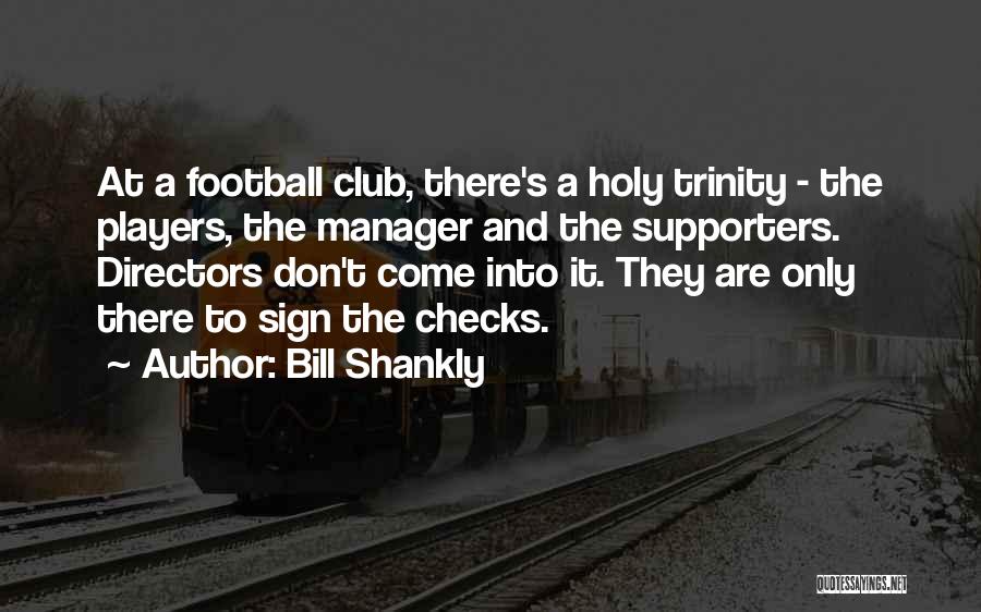 Football Manager Quotes By Bill Shankly