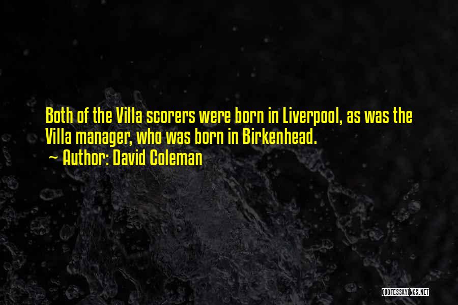 Football Manager Quotes By David Coleman