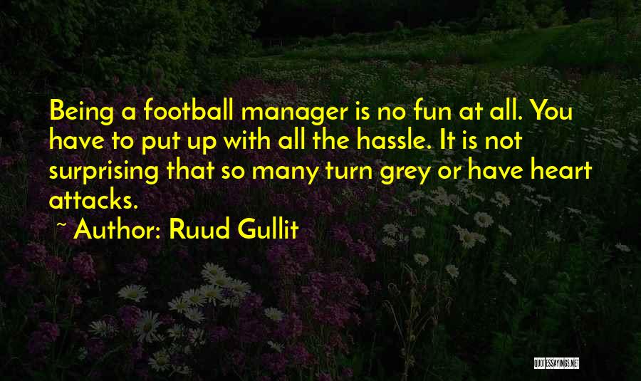 Football Manager Quotes By Ruud Gullit