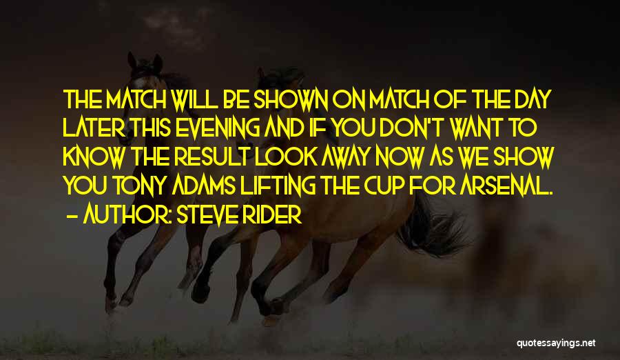 Football Match Day Quotes By Steve Rider