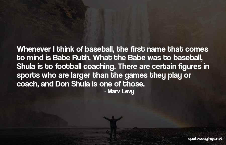 Football Mind Games Quotes By Marv Levy Football Mind Games Quotes By Marv Levy