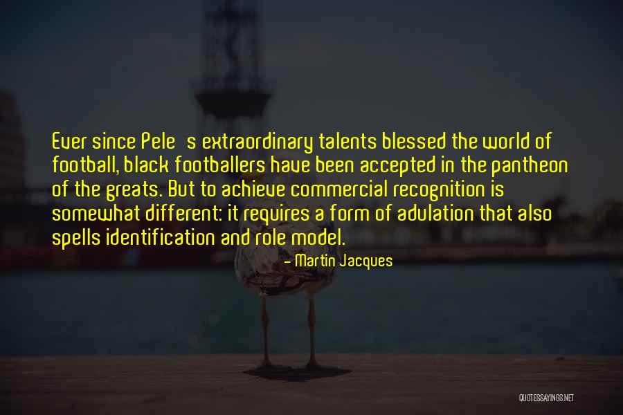 Football Pele Quotes By Martin Jacques Football Pele Quotes By Martin Jacques