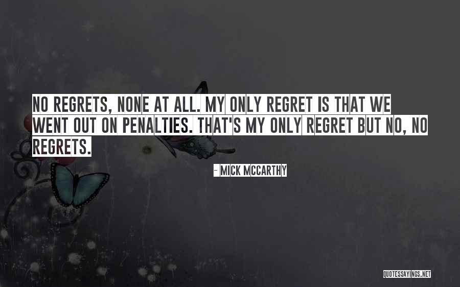 Football Penalties Quotes By Mick McCarthy