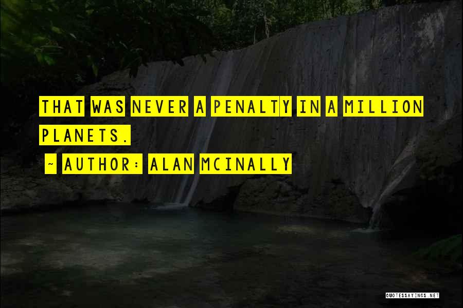 Football Penalty Quotes By Alan McInally