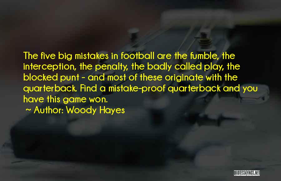 Football Penalty Quotes By Woody Hayes