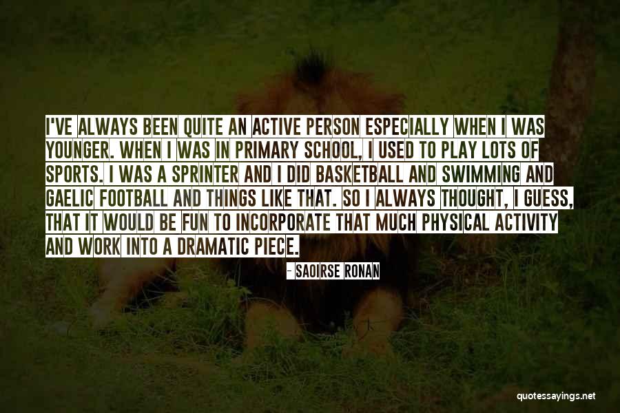 Football Physical Quotes By Saoirse Ronan Football Physical Quotes By Saoirse Ronan