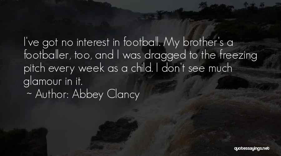 Football Pitch Quotes By Abbey Clancy