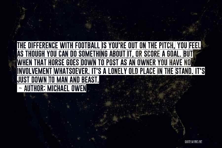 Football Pitch Quotes By Michael Owen