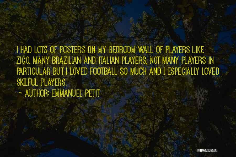 Football Player Quotes By Emmanuel Petit