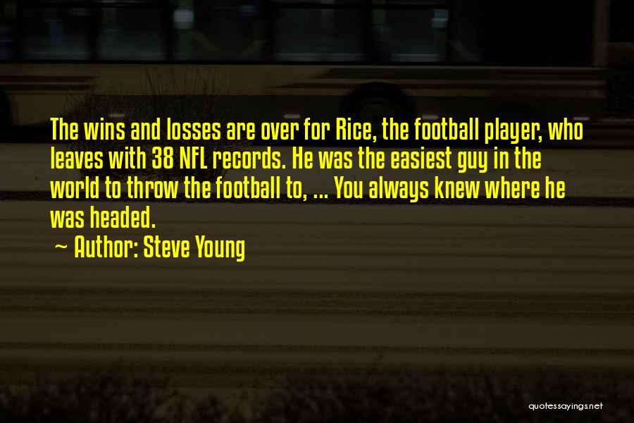 Football Player Quotes By Steve Young