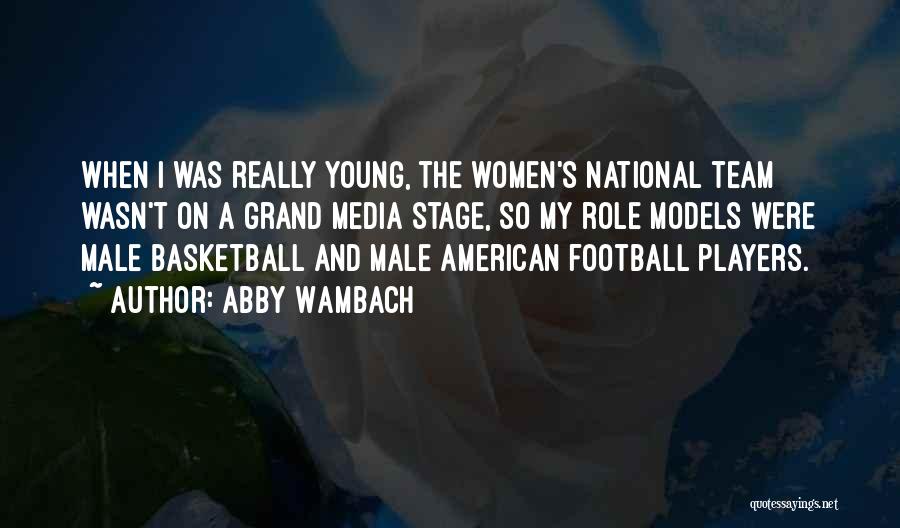 Football Players Quotes By Abby Wambach